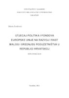 Utjecaj politika i fondova Europske unije na razvoj i rast malog i srednjeg poduzetništva u Republici Hrvatskoj