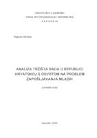 Analiza tržišta rada u Republici Hrvatskoj s osvrtom na problem zapošljavanja mladih