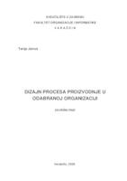 Dizajn procesa proizvodnje u odabranoj organizaciji