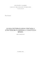 prikaz prve stranice dokumenta Uloga distribucijskih centara u strateškom planiranju logističkih mreža