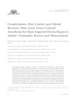 prikaz prve stranice dokumenta Complications, Pain Control, and Patient Recovery After Local Versus General Anesthesia for Open Inguinal Hernia Repair in Adults—Systematic Review and Meta-analysis